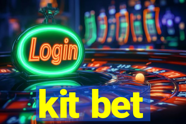 kit bet